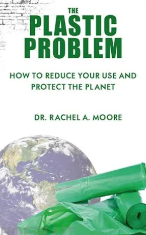 The Plastic Problem - How to Reduce Your Use and Protect the Planet