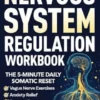 The Practical Nervous System Regulation Workbook