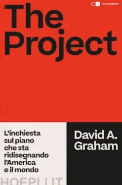 The Project. L’inchiesta sul piano che sta ridisegnando l’America e il mondo