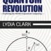 The Quantum Revolution - Exploring the World of Quantum Computing