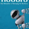 The Rise of the Robots - How Automation is Reshaping the Workforce