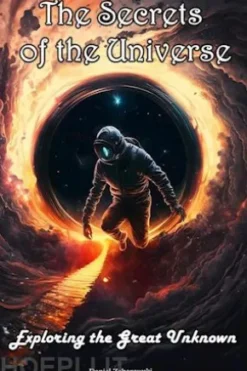 The Secrets of the Universe