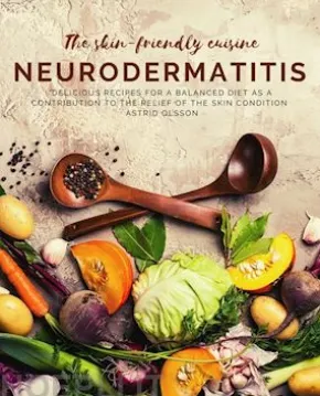 The skin-friendly cuisine - Neurodermatitis