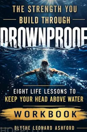 The Strength You Build Through Drownproof