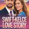 The Swift-Kelce Love Story