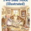 The Tale of Two Bad Mice (Illustrated)