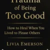 The Trauma of Being Too Good