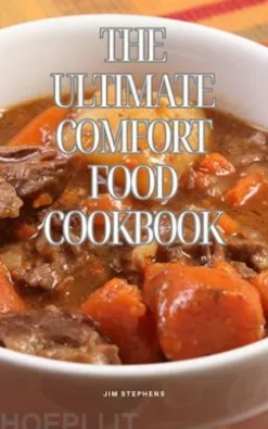 The Ultimate Comfort Food Cookbook