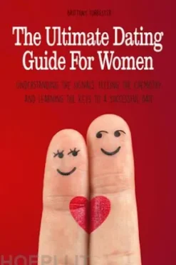 The Ultimate Dating Guide For Women
