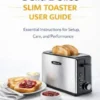 The ultimateBella 2-sliceslim toasteruser guide