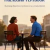 The Adult Friendship Playbook