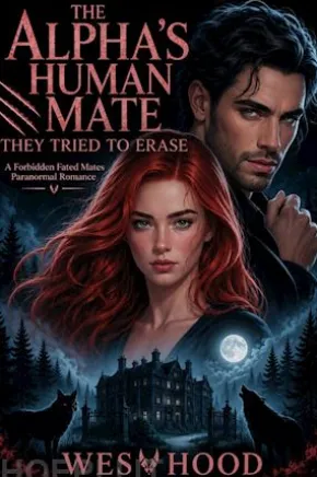 The alpha’s human mate they tried to erase
