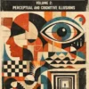 The Anatomy of Bias and Illusion, Volume 2: Perceptual and Cognitive Illusions