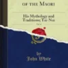 The Ancient History of the Maori