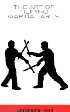 The Art of Filipino Martial Arts