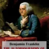The Autobiography of Benjamin Franklin
