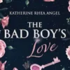 The bad boy’s love