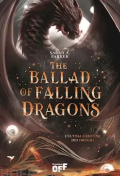 The Ballad of Falling Dragons. L’ultima canzone dei draghi