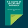 The benefits of Qi Gong and meditation