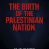The Birth of The Palestinian Nation