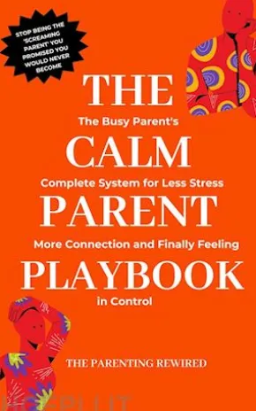 The Calm Parent Playbook