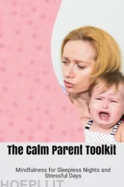 The Calm Parent Toolkit