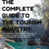 The Complete Guide To The Tourism Industry