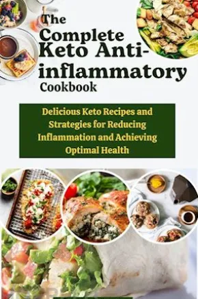 The Complete Keto Anti-inflammatory Cookbook
