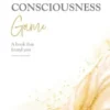 The CONSCIOUSNESS Game