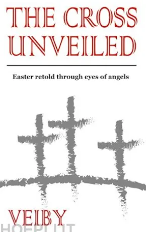 The Cross Unveiled