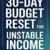The 30-Day Budget Reset for Unstable Income