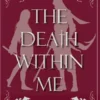 The Death within Me
