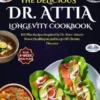 The Delicious Dr. Attia Longevity Cookbook