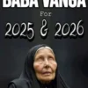 The dire predictions of Baba Vanga For 2025 and 2026