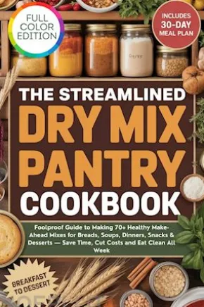 The Effortless Dry Mix Pantry Cookbook