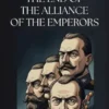 The End of the Alliance of the Emperors