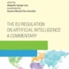 The EU regulation on artificial intelligence: a commentary