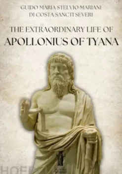 The Extraordinary Life of Apollonius of Tyana