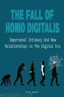 The Fall Of Homo Digitalis