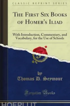 The First Six Books of Homer's Iliad