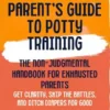 The First-Time Parent's Guide to Potty Training