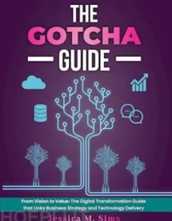 The Gotcha Guide for Digital Transformations