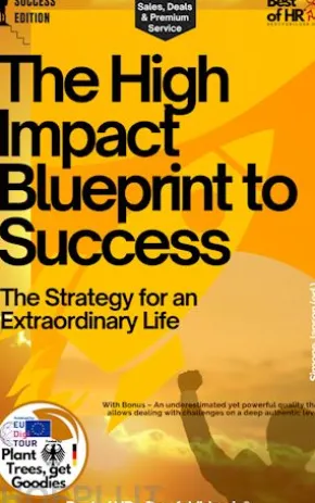 The High-Impact Blueprint to Success – The Strategy for an Extraordinary Life