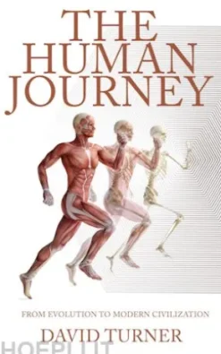 The Human Journey - From Evolution to Modern Civilization