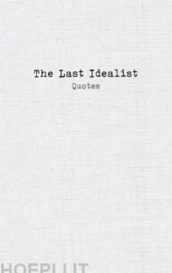The Last Idealist: Quotes