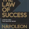 THE LAW OF SUCCESS Lesson One - THE MASTER MIND