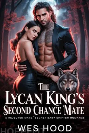 The Lycan King’s Second Chance Mate