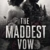 The Maddest Vow