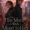The Mate I WasMeant To Hate