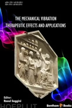 The Mechanical Vibration: Therapeutic Effects and Applications